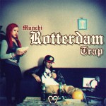 MUNCHI – ROTTERDAM TRAP EP [FREE DOWNLOAD]