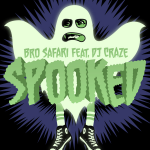 Bro Safari feat. DJ Craze – Spooked