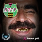 Http – The Real Grill EP  [RTT Exclusive]