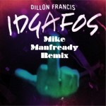 Dillon Francis – IDGAFOS (Mike Manfready Remix) [RTT Premiere] + Bonus Tracks