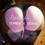 Lil Wayne – Bitches Love Me (Trapback Remix) [RTT Premiere] + Bonus tracks