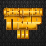 Certified Trap Episode 3 + Certified Trap Episode 1 and 2