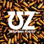 UZ – Trap Shit v12 + Trap Shit v13 + Remixes Clicks & Whistles, Justin Martin