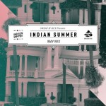 Indian Summer – May Mix [RTT Premiere] + Bonus Tracks