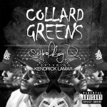ScHoolboy Q – Collard Greens feat. Kendrick Lamar