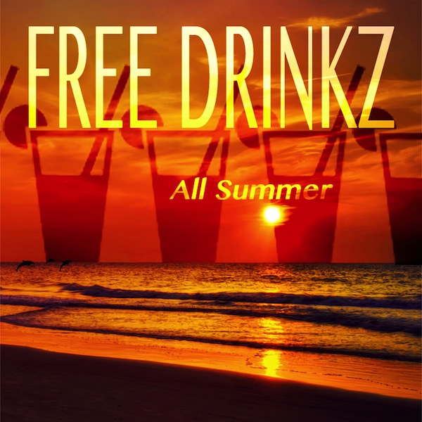 Free Drinkz ALL SUMMER FIN