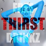 Free Drinkz – Thirst EP