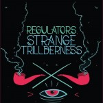 Regulators – Strange Trillderness (Original Mix) + Bonus