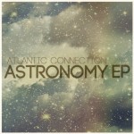 Atlantic Connection – Astronomy EP