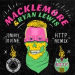 Macklemore & Ryan Lewis – Jimmy Iovine (HTTP Remix) [RTT Premiere]