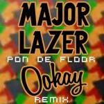 Major Lazer – Pon De Floor (Ookay Remix)