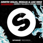Dimitri Vegas & Moguai & Like Mike – Mammoth (Heroes & Villains Vs. Carnage Festival Trap Remix)