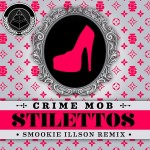 Crime Mob – Stilettos (Smookie Illson Remix) [RTT Premiere]
