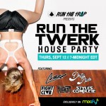#RunTheTwerk House Party 09/12 ft: Craze, D!RTY AUD!O, Styles&Complete, FIGHT CLVB, Klever