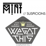 M!NT – Suspicions [RTT Premiere] (Forthcoming // We Got This Compilation Vol 1.)