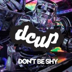 DCUP – Don’t Be Shy (Wave Racer Remix) [FREE DOWNLOAD]