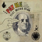HTTP & Mickie Ryan – Pay Me {RTT Premiere}