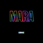 Carnage – Mara [Free Download]