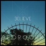Bedrockk – Believe [RTT Premiere] + Bonus Tracks 