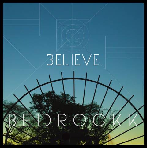 bedrockk-believe