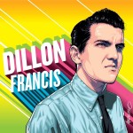 Dillon Francis’ Debut Album Close To Finished + IDGAFOS Mini-Tour Dates