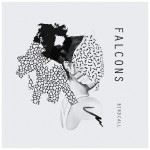 Falcons – BirdCall EP