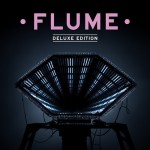 Flume to release Rap Mixtape + More With Deluxe Edition Album