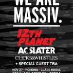 Win Tickets to We Are Massiv: 12th Planet, AC Slater, Clicks & Whistles 12/3 San Diego, CA @ Bang Bang