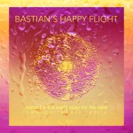 Bastian’s Happy Flight – Come For The Early (Stay For The Late) (Sweater Beats Remix)