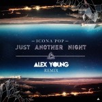 Icona Pop – Just Another Night (Alex Young Remix)