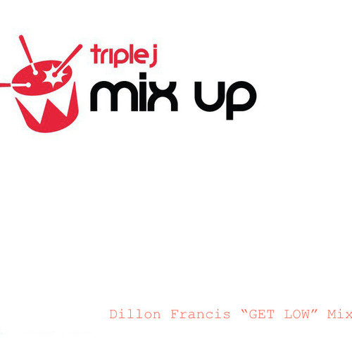 Dillon Francis Triple J Mix