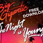 Big Gigantic – The Night is Young + Winter Tour