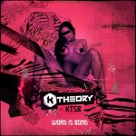 K Theory ft. KTSB – Word Is Bond