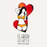FS Green – Git Witt U (VIP Mix) + Bonus Siroj Remix