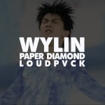 Paper Diamond x LOUDPVCK – WYLIN