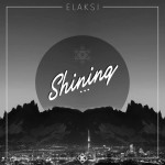 Elaksi – Shining {Run The Trap Premiere}