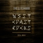 The Glitch Mob – West Coast Rocks (2014 Edit) {Free Download}