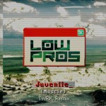 Low Pros – Muscle feat. Juvenile (TWRK Remix)