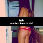 Young Dro – F.D.B. (Andrew Luce Remix)