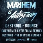 Destroid – Bounce (Antiserum & Mayhem Remix)