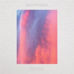 Branchez – Truth