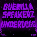 guerilla speakerz underdogg ep