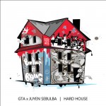 GTA X Juyen Sebulba – Hard House