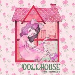 Melanie Martinez – Dollhouse (Jai Wolf Remix)