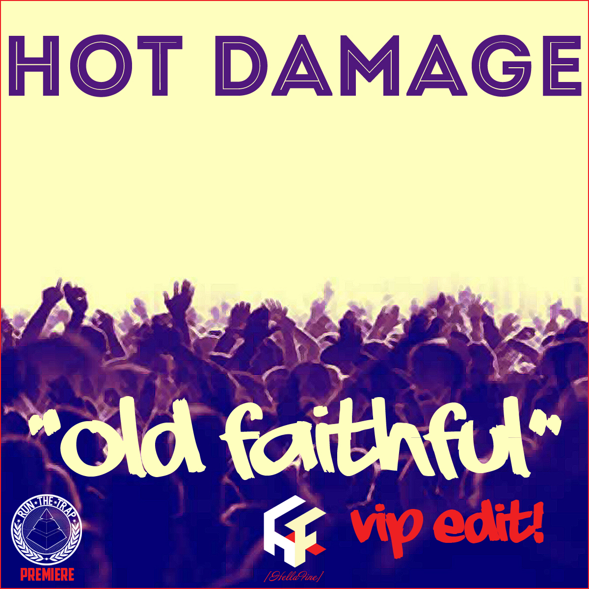 hotdamage-oldfaithful-VIP