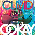 CLMD Ft Sirena – Wild Men (Ookay Bootleg)