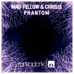 PREMIERE: Mad Fellow & Chrisis – Phantom (Conrank Remix)