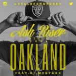 Vell – OAKLAND Feat. DJ Mustard (Ash Riser Remix)