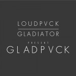 LOUDPVCK & GLADIATOR – GLADPVCK Mix
