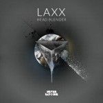 PREMIERE: LAXX – Head Blender